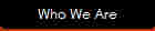 Who We Are